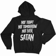 Load image into Gallery viewer, Not today - hoodie